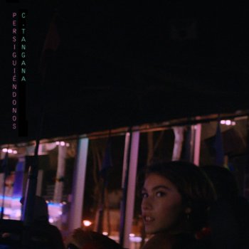 Persiguiendonos By C Tangana Album Lyrics Musixmatch Song Lyrics And Translations