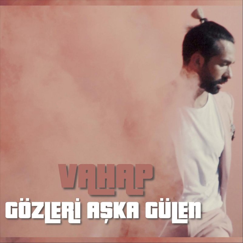 Vahap Gozleri Aska Gulen Paroles Musixmatch