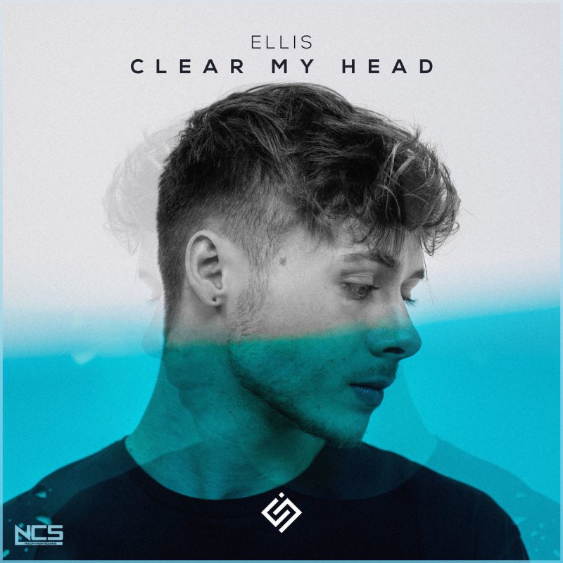 Ellis Clear My Head Lyrics Musixmatch Ellis Clear My Head Lyrics Musixmatch