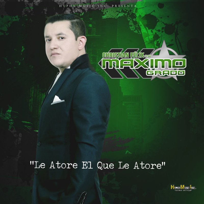 Grupo Maximo Grado Feat Cristian Felix Le Atore El Que Le Atore Songtext Musixmatch Grado labs is a family run manufacturer of audio headphones, phono cartridges, amps and accessories. musixmatch