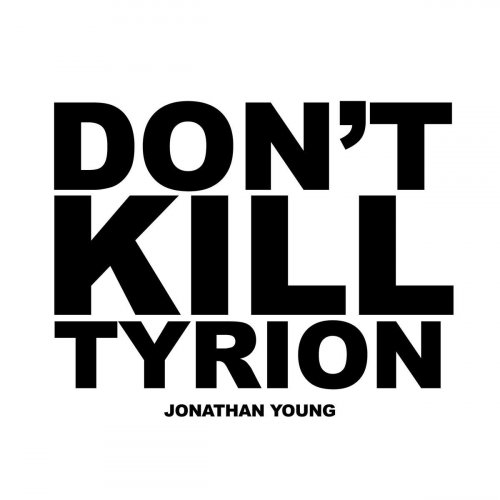 Don't Kill Tyrion