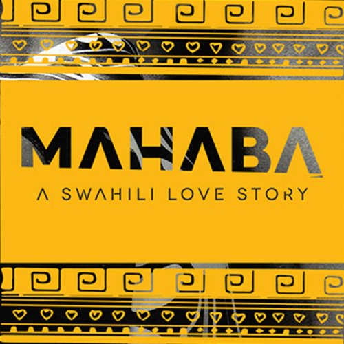 MAHABA - Swahili Love Story - Vol 1