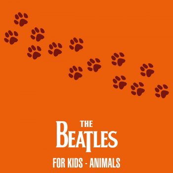 Testi The Beatles For Kids - Animals