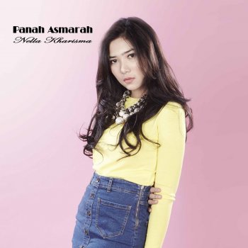 Panah Asmarah by Nella Kharisma album lyrics Musixmatch