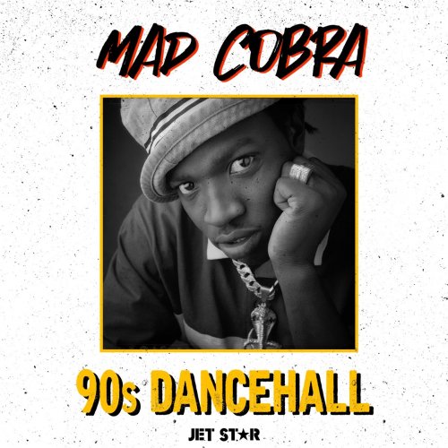 Mad Cobra: 90's Dancehall