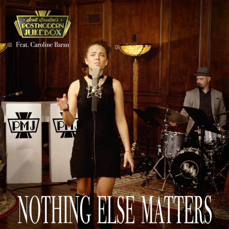 Scott Bradlee S Postmodern Jukebox Feat Caroline Baran Nothing Else Matters Songtext Musixmatch Caroline baran released it on the album swing the vote! musixmatch