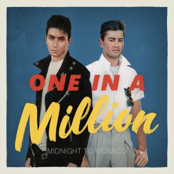 One In A Million Single By Midnight To Monaco Album Lyrics