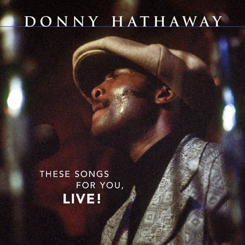 Donny Hathaway I Love You More Than You Ll Ever Know Live The Bitter End Nyc Lyrics Musixmatch