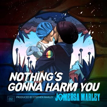 Nothing S Gonna Harm You By Jo Mersa Marley Album Lyrics Musixmatch Song Lyrics And Translations
