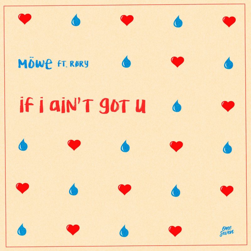 Letra De If I Ain T Got U De Mowe Feat Rory Musixmatch