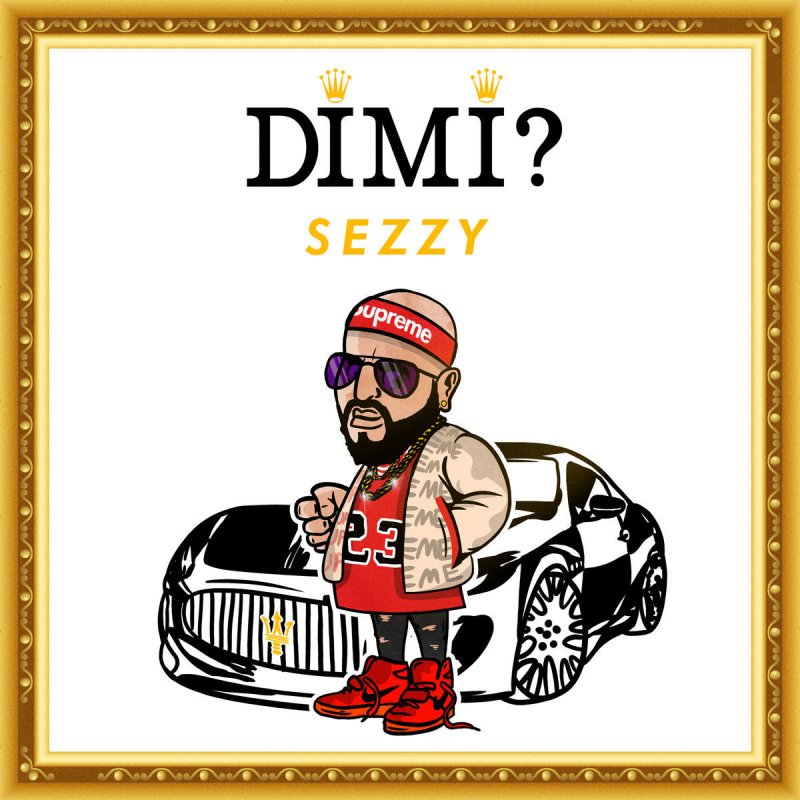 Sezzy Dimi Lyrics Musixmatch