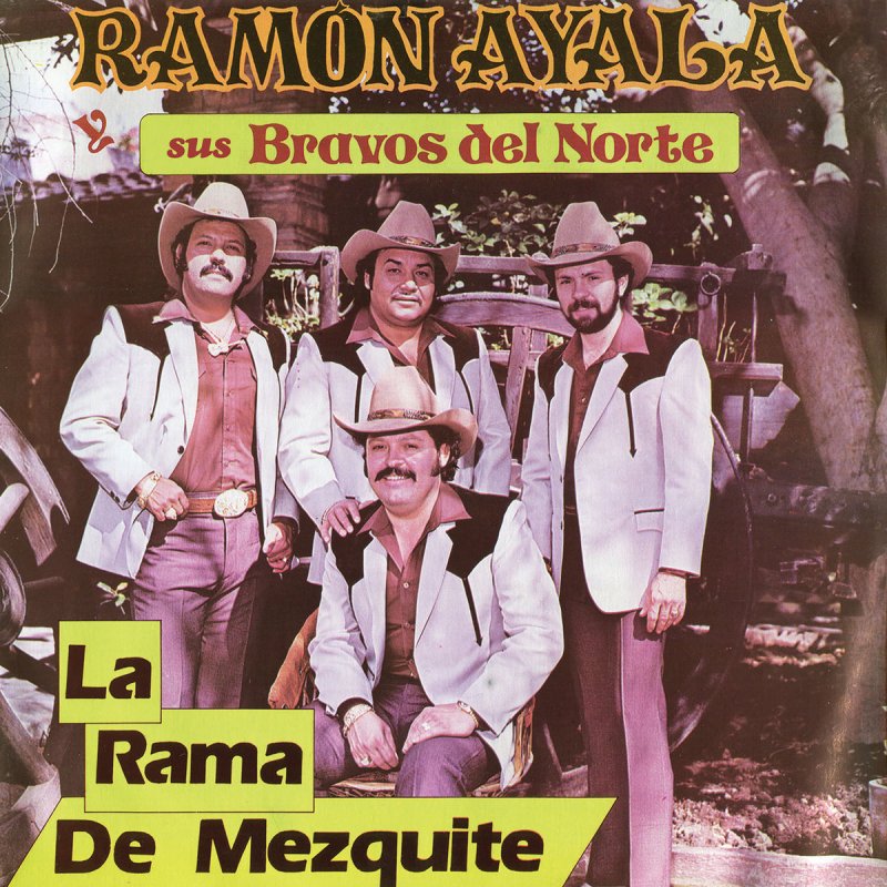 Ramon Ayala Y Sus Bravos Del Norte La Rama Del Mezquite Letra Musixmatch G# la rama del mezquite igual que yo se muere. musixmatch