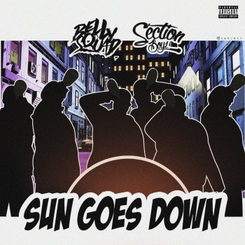 Sun Goes Down By Belly Squad Album Lyrics Musixmatch Song Lyrics And Translations