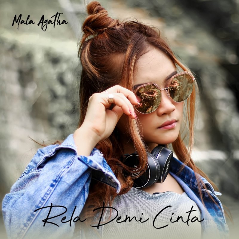 Mala Agatha Rela Demi Cinta Lyrics Musixmatch