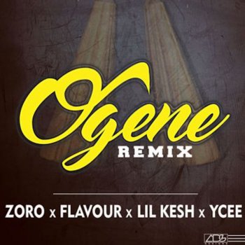 Ogene (feat. Flavour, Lil Kesh & Ycee) [Remix]