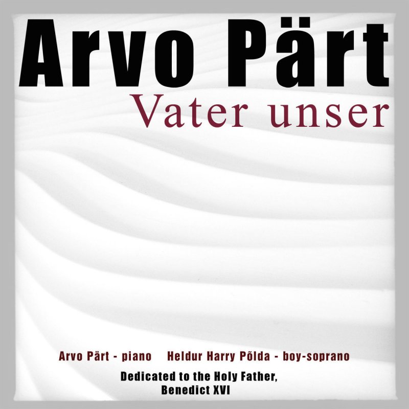 Letra de Vater unser de Arvo Pärt feat. Heldur Harry Polda | Musixmatch