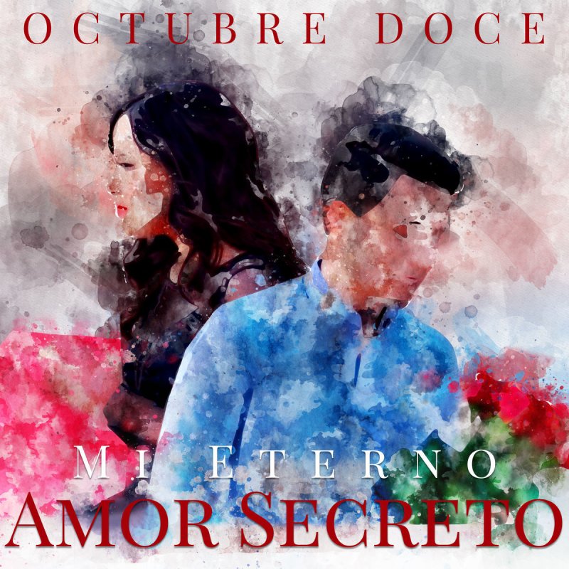 Octubre Doce Mi Eterno Amor Secreto Lyrics Musixmatch Letras de artistas mas populares. musixmatch