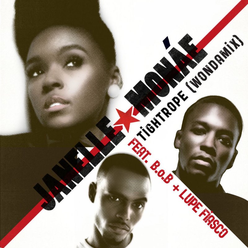 Janelle Monae Tightrope Wondamix Feat B O B And Lupe Fiasco
