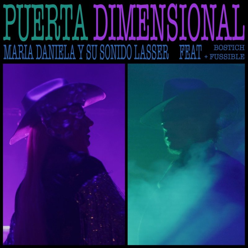 Letra De Puerta Dimensional De Maria Daniela Y Su Sonido Lasser Feat Bostich Fussible