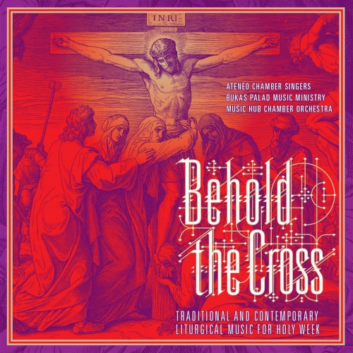 Behold The Cross (Traditional And Contemporary Liturgical Music For Holy Week)