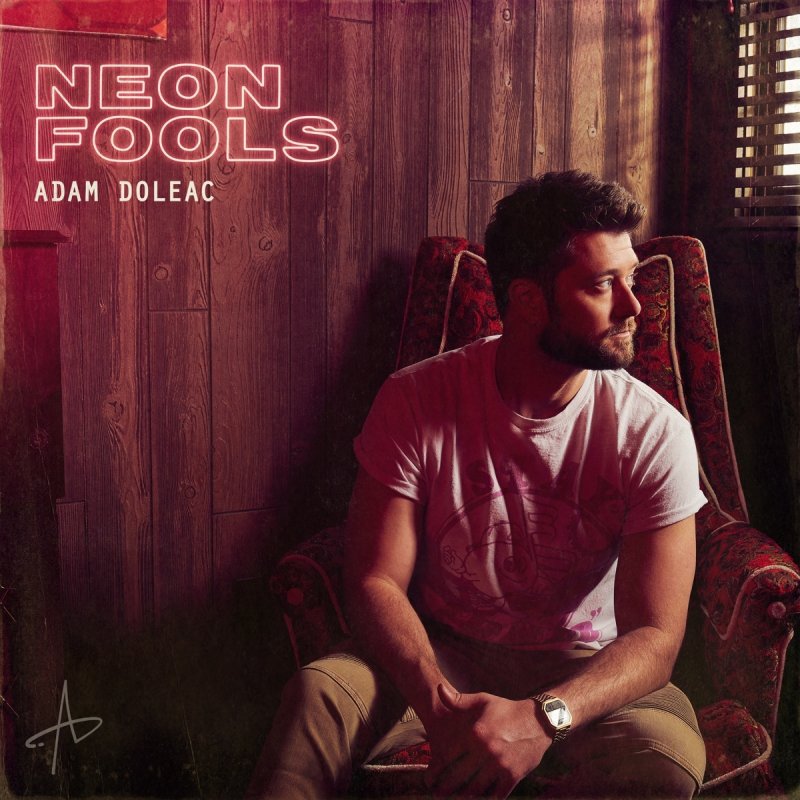 Adam Doleac Neon Fools Lyrics Musixmatch