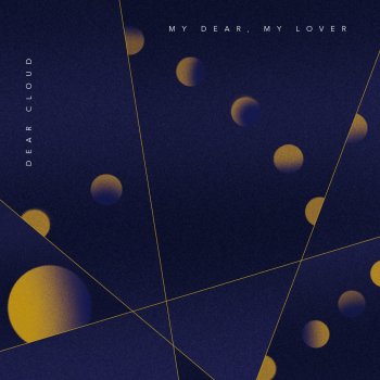 Letras Del álbum My Dear My Lover De Dear Cloud