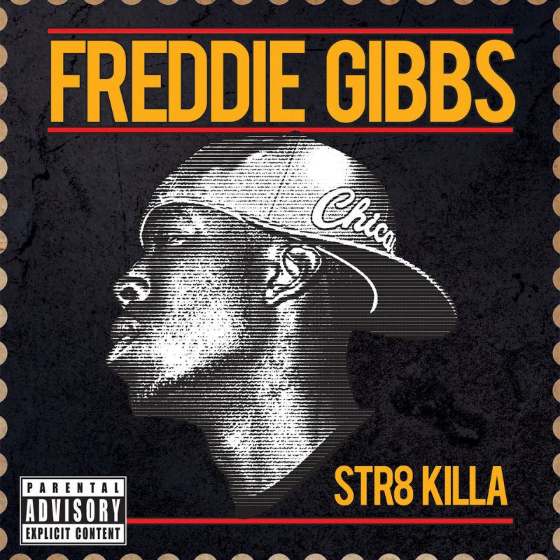 Freddie Gibbs Feat Big Kill Str8 Killa No Filla Lyrics Musixmatch