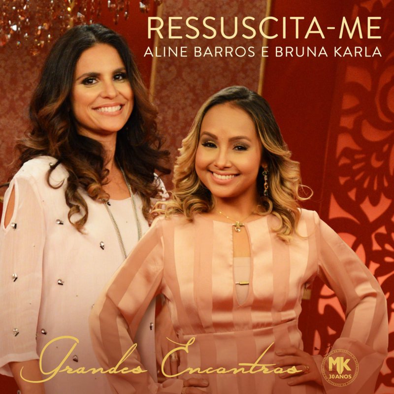 Aline Barros Ressuscita Me Sua Musica Letra De Ressuscita Me De Bruna Karla Feat Aline Barros Musixmatch