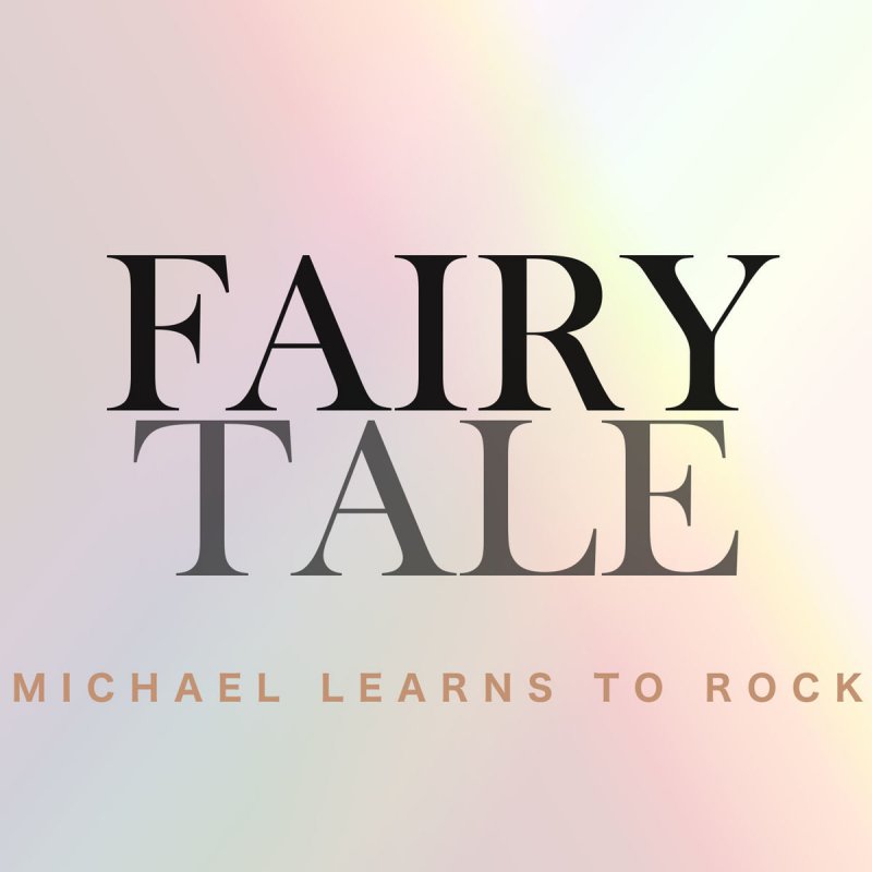 Michael Learns To Rock Fairy Tale Lyrics Musixmatch