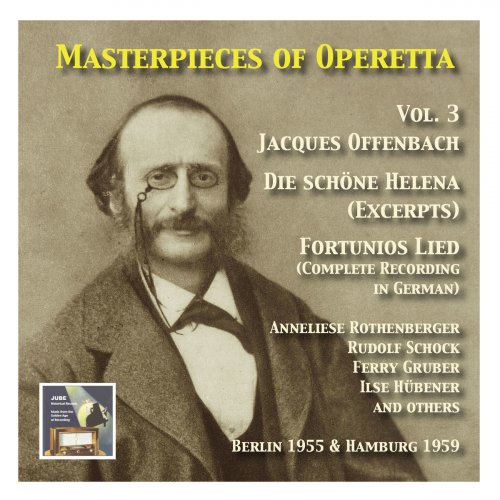 Masterpieces of Operetta: Jacques Offenbach: Die schöne Helena (Excerprts) and Fortunios Lied