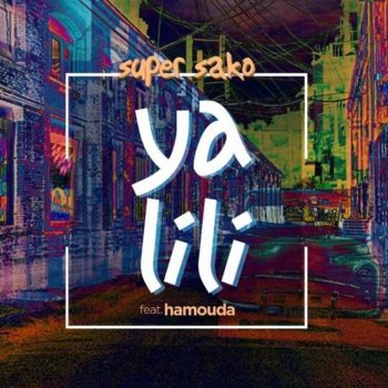 Ya Lili By Super Sako Album Lyrics Musixmatch Ya lili arabic elsen 2018 hit song lyrics. ya lili by super sako album lyrics