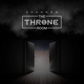 The Throne Room By Shannon Album Lyrics Musixmatch Song