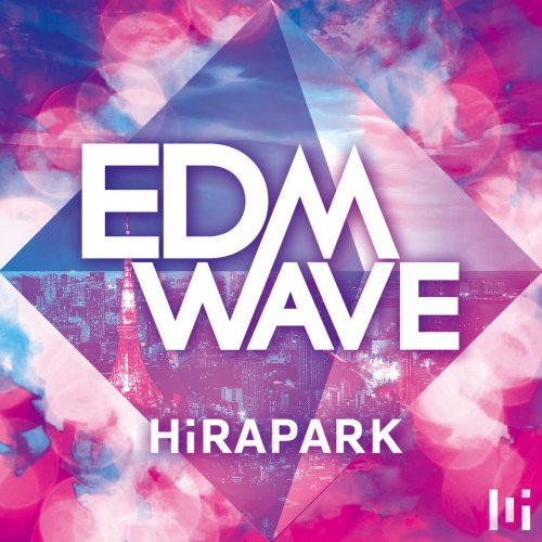 EDM WAVE by HiRAPARK