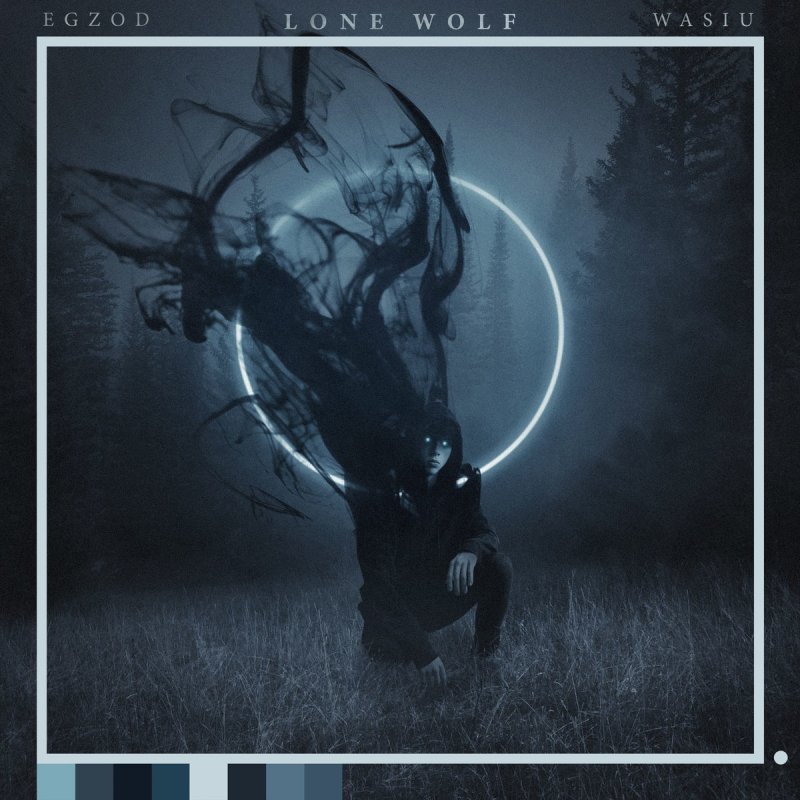 Egzod Feat Wasiu Lone Wolf の歌詞 Musixmatch Egzod Feat Wasiu Lone Wolf の歌詞 Musixmatch