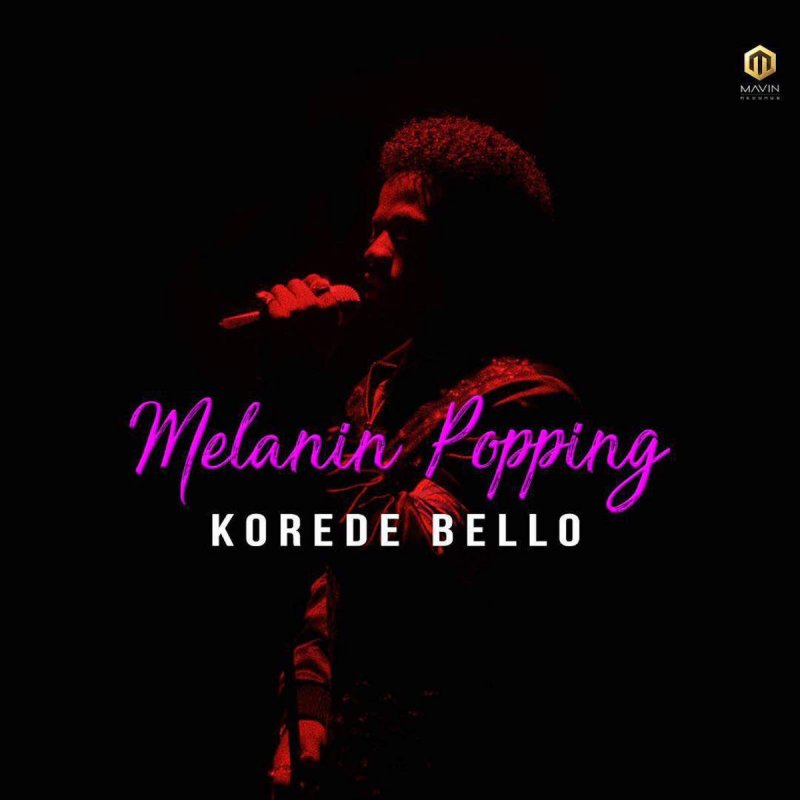 Korede Bello Melanin Popping Paroles Musixmatch