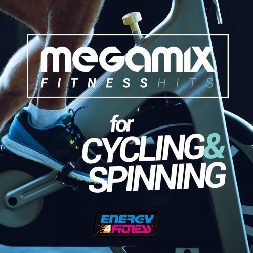 Megamix Fitness Hits For Cycling And Spinning (25 Tracks Non-Stop Mixed Compilation for Fitness & Workout)