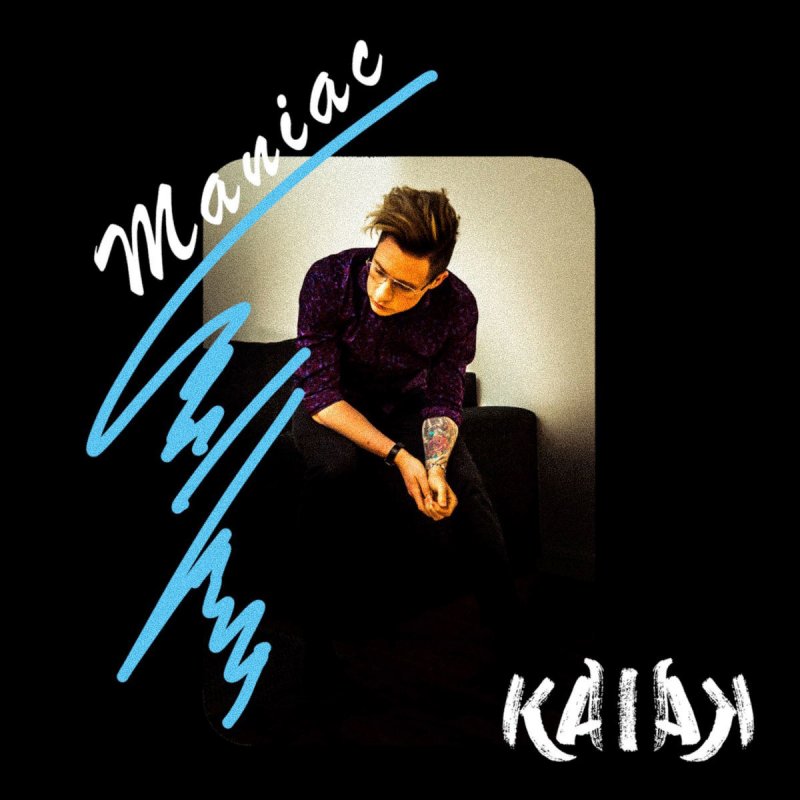 Kaiak Maniac Acoustic Lyrics Musixmatch