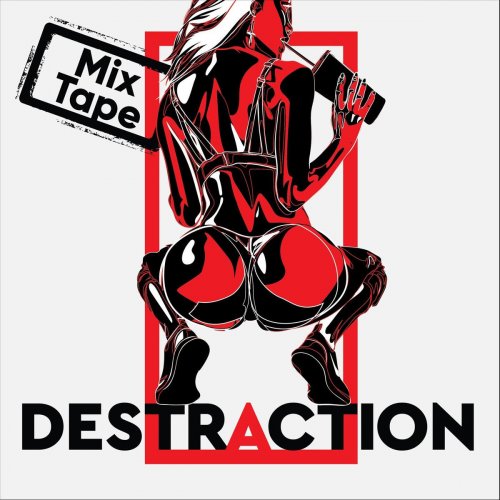 Destraction (Mix Tape Version)