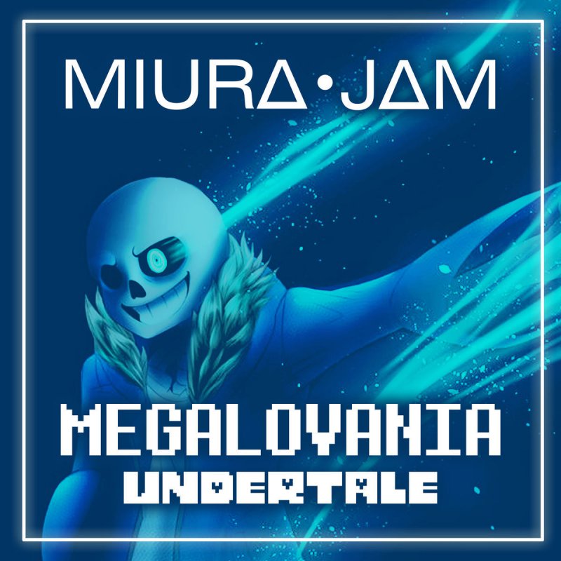 Miura Jam Megalovania From Undertale English Lyrics