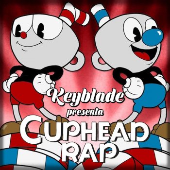 Cuphead Rap By Keyblade Album Lyrics Musixmatch Song Lyrics