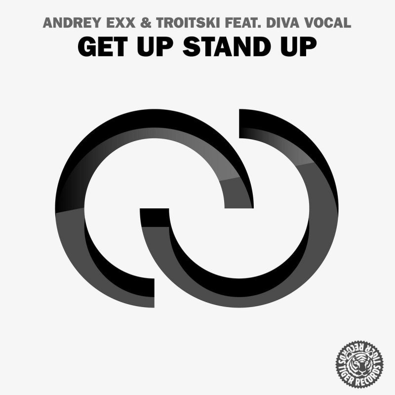 Andrey Exx Troitski Diva Vocal Get Up Stand Up Radio Edit Lyrics Musixmatch