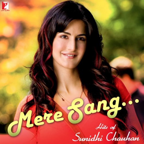 Mere Sang - Hits of Sunidhi Chauhan