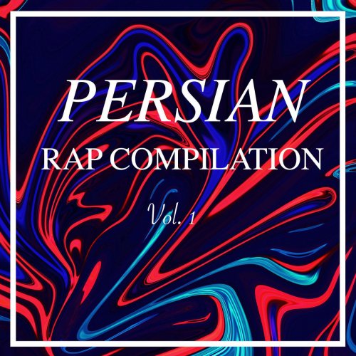 Persian Rap Compilation, Vol. 1