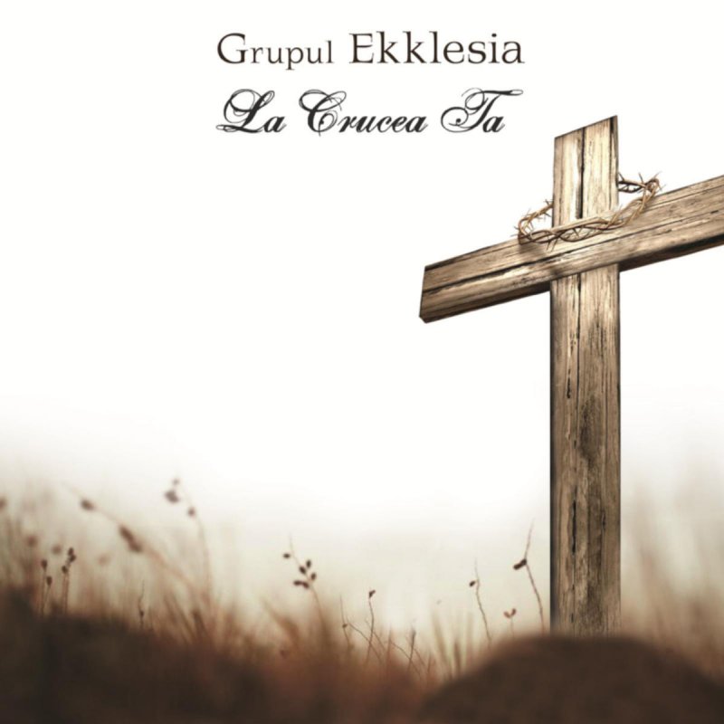 Grupul Ekklesia Vino De Pe Carari Straine Lyrics Musixmatch