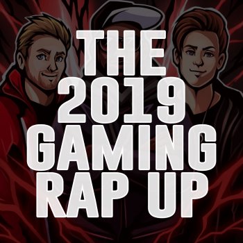 The 2019 Gaming Rap Up By Nerdout Album Lyrics Musixmatch Song Lyrics And Translations