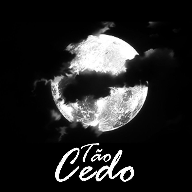Letodie Letra De Tao Cedo Musixmatch