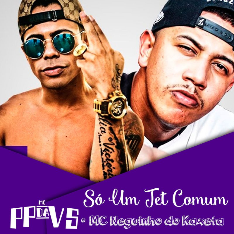 Mc Pp Da Vs Feat Mc Neguinho Do Kaxeta Letra De So Um Jet Comum Musixmatch Gn detona 37.661 views2 year ago. musixmatch
