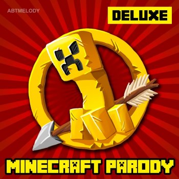 Minecraft Parody Deluxe By Abtmelody Album Lyrics Musixmatch