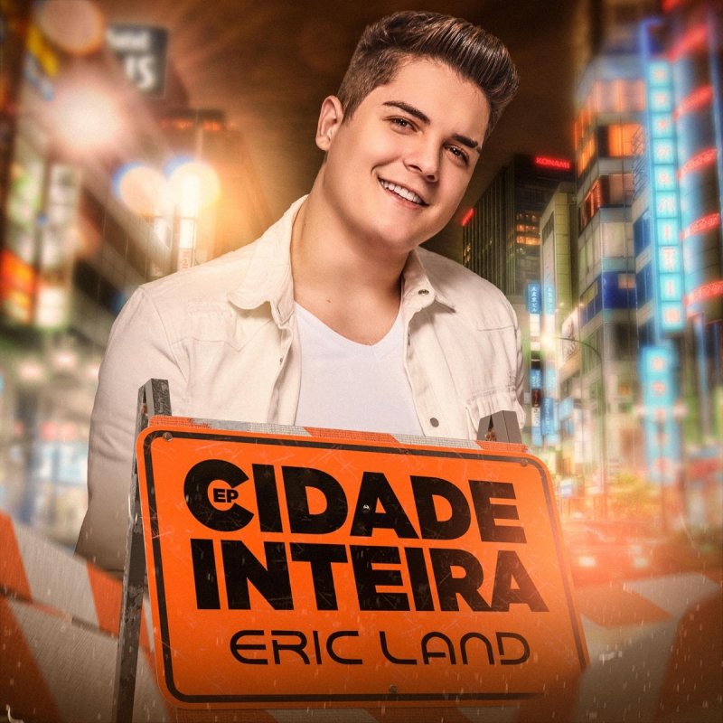 A cidade inteira sabe que tu ainda me ama letra Eric Land Cidade Inteira Musica Nova Youtube Cute766