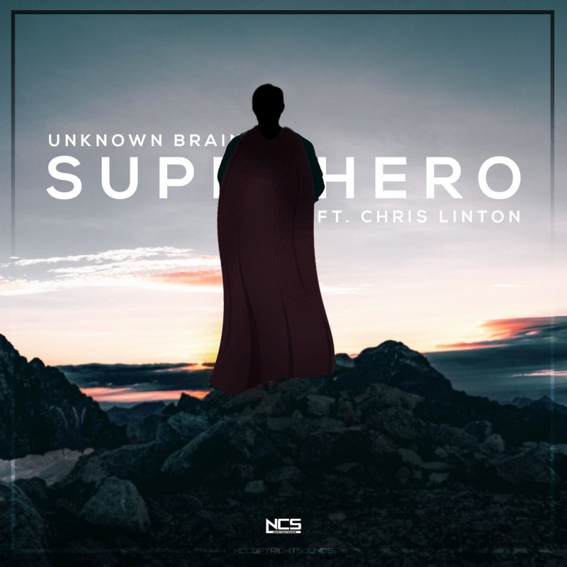 Unknown Brain Feat Chris Linton Superhero Lyrics Musixmatch